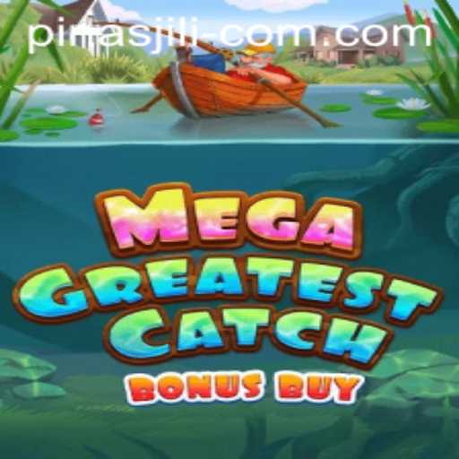 Explore the Thrilling World of MegaGreatestCatchBonusBuy: An Introduction to PINAS JILI's Latest Sensation
